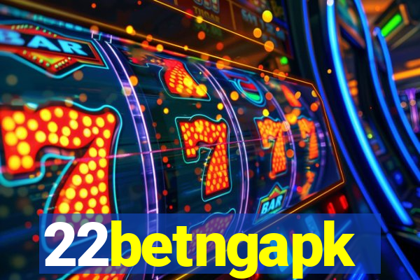 22betngapk