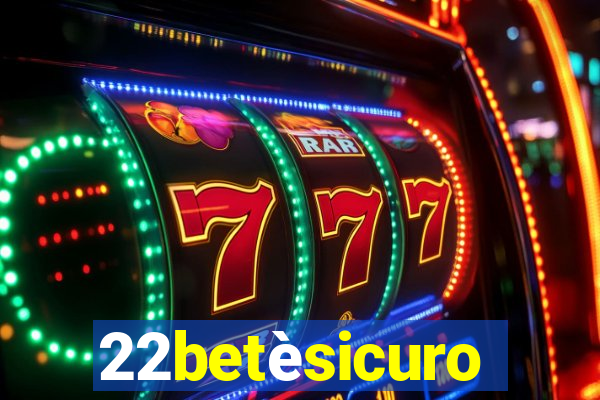 22betèsicuro