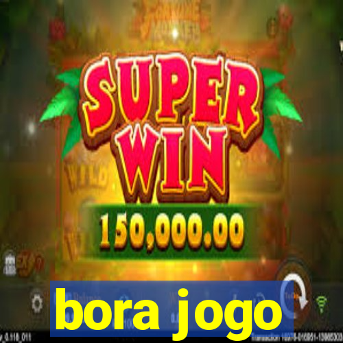 bora jogo