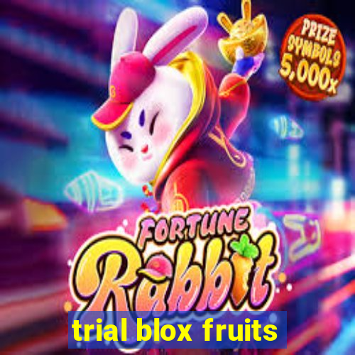 trial blox fruits