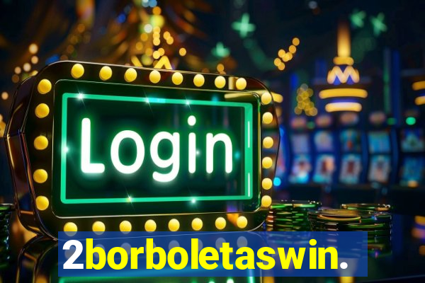 2borboletaswin.com