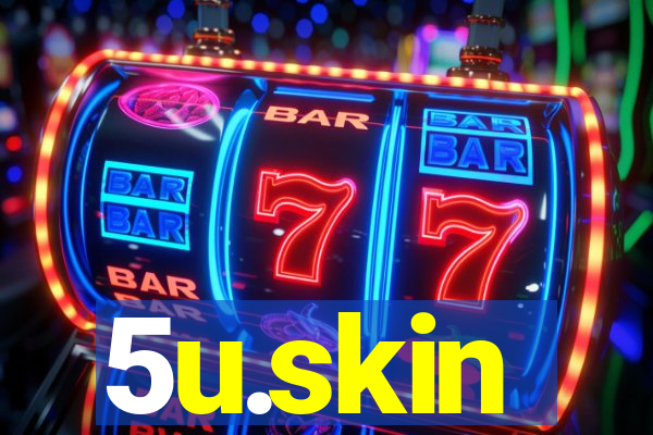 5u.skin