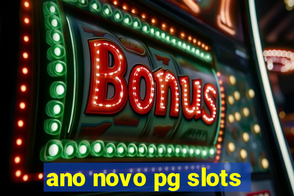 ano novo pg slots