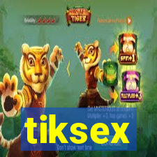 tiksex