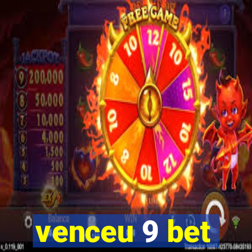 venceu 9 bet