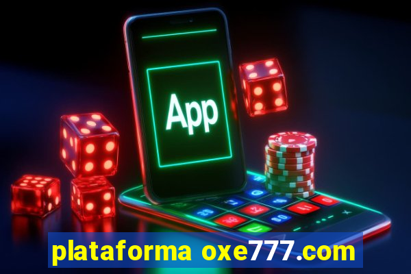 plataforma oxe777.com