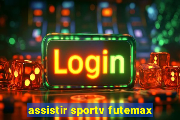 assistir sportv futemax