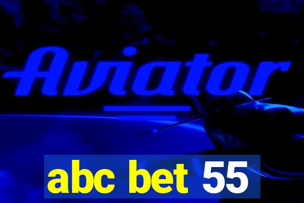 abc bet 55