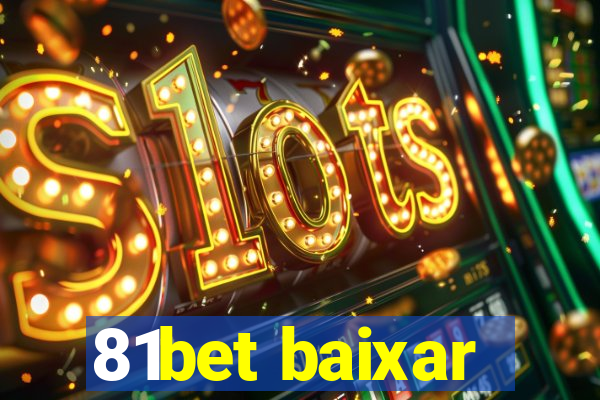 81bet baixar