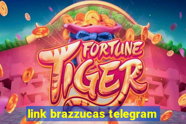 link brazzucas telegram