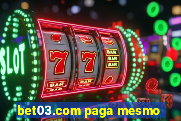 bet03.com paga mesmo