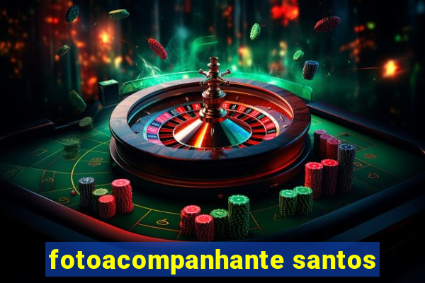 fotoacompanhante santos