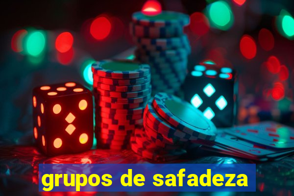 grupos de safadeza