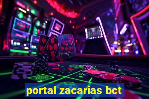 portal zacarias bct