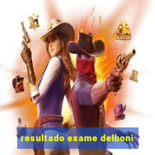 resultado exame delboni