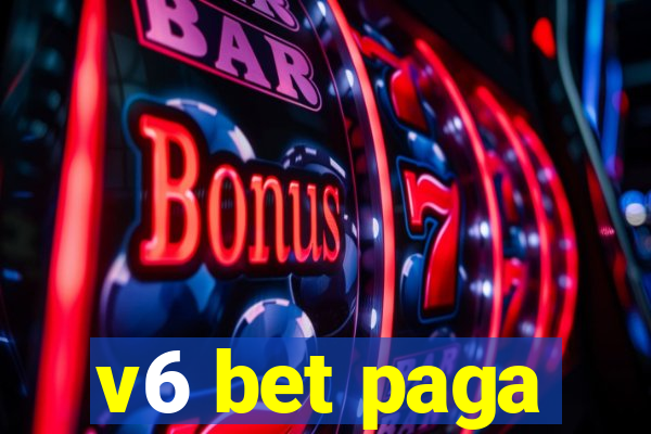 v6 bet paga