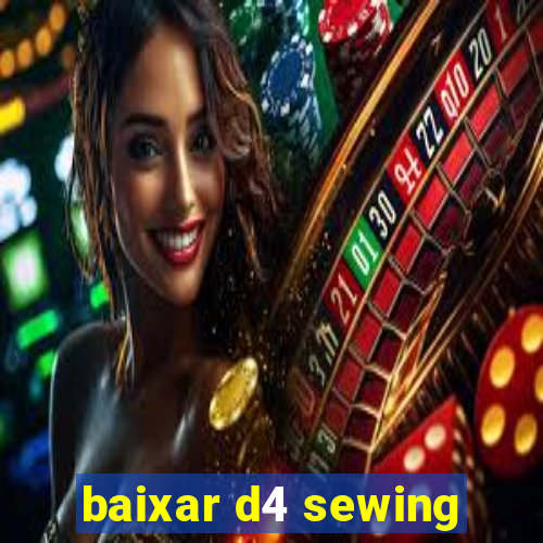 baixar d4 sewing