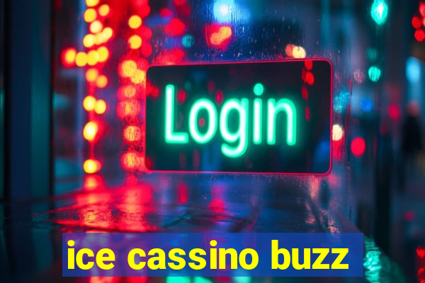 ice cassino buzz