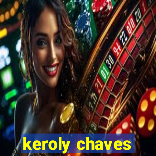 keroly chaves