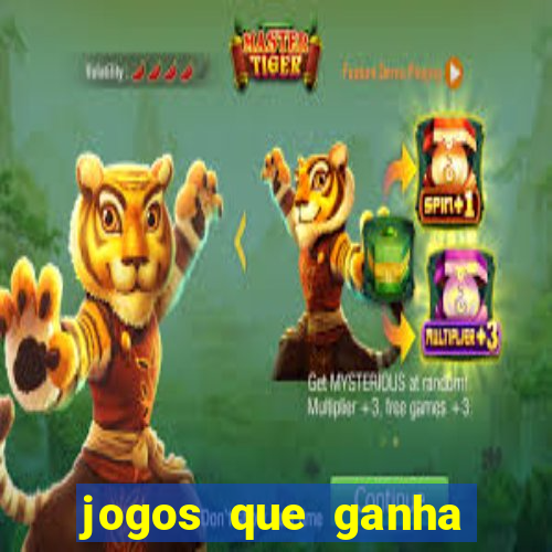 jogos que ganha dinheiro de verdade e rapido