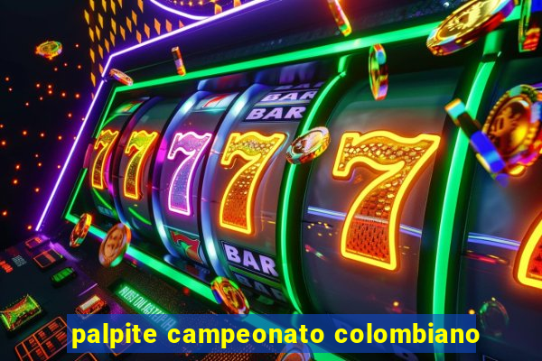 palpite campeonato colombiano