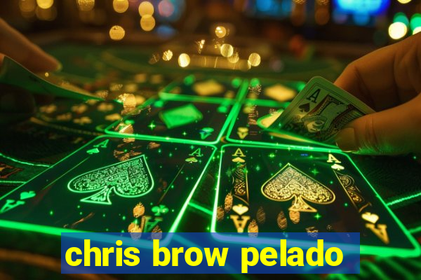 chris brow pelado