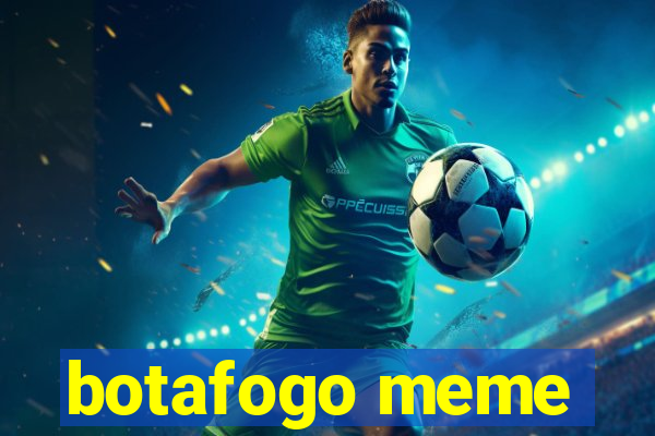 botafogo meme