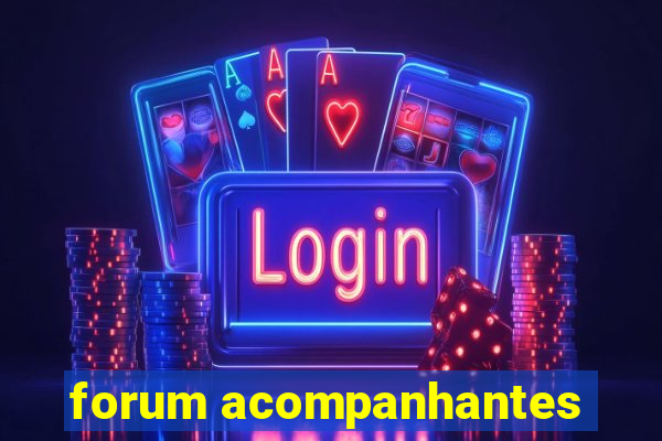 forum acompanhantes