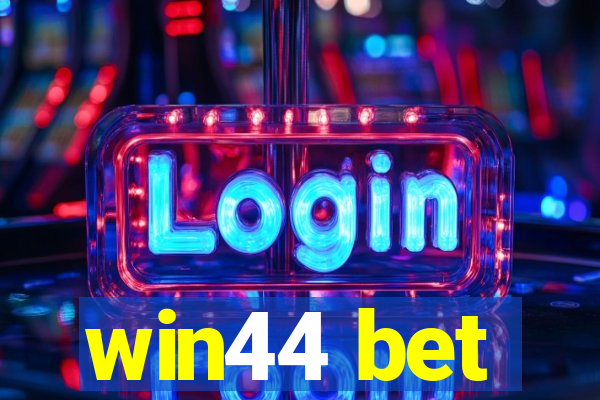 win44 bet