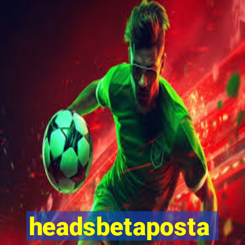 headsbetaposta