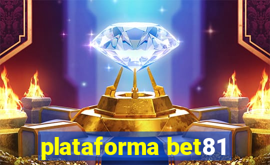 plataforma bet81