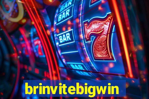 brinvitebigwin