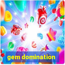 gem domination