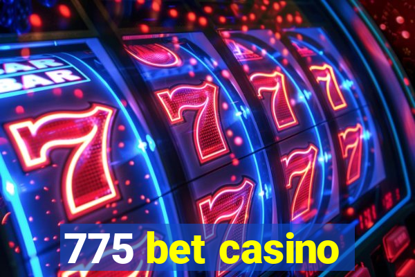 775 bet casino