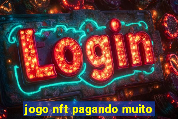 jogo nft pagando muito