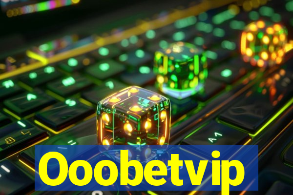 Ooobetvip