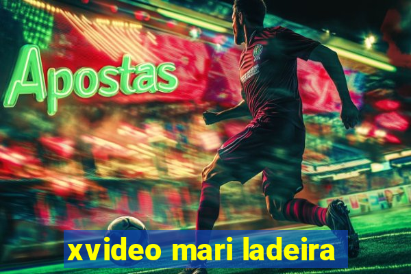 xvideo mari ladeira