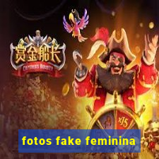 fotos fake feminina