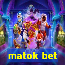 matok bet