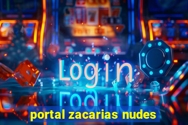 portal zacarias nudes