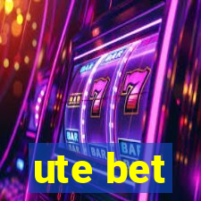 ute bet