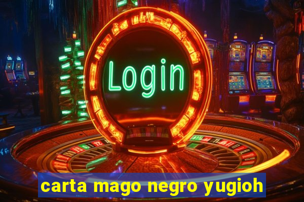 carta mago negro yugioh