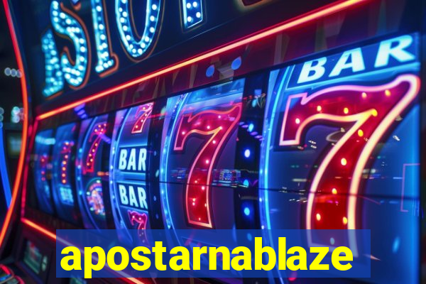 apostarnablaze