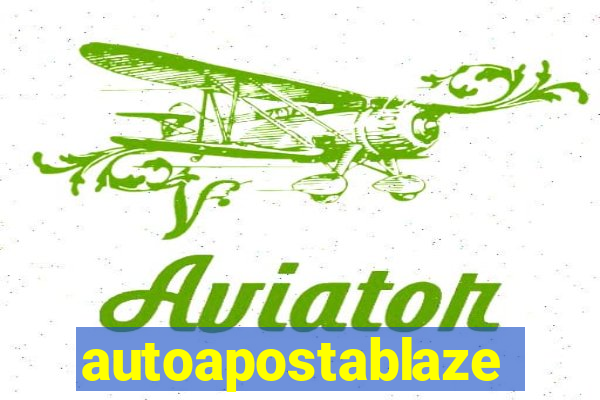 autoapostablaze