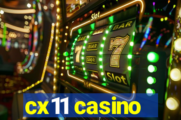 cx11 casino