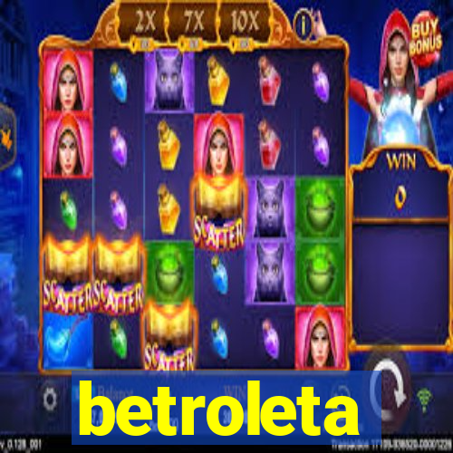 betroleta