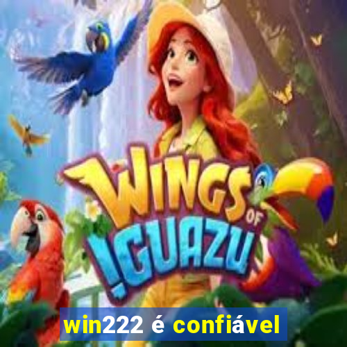 win222 é confiável