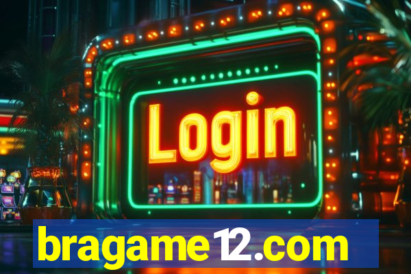 bragame12.com