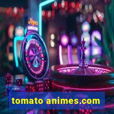 tomato animes.com