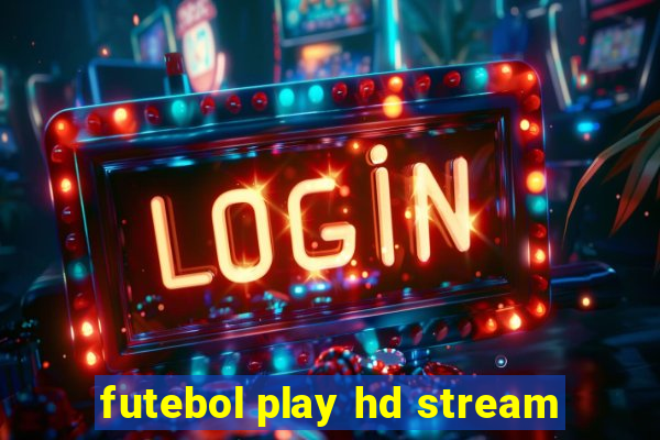 futebol play hd stream